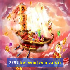 7788 bet com login baixar